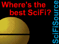 ScifiSource.com - Your source for science fiction on the net!